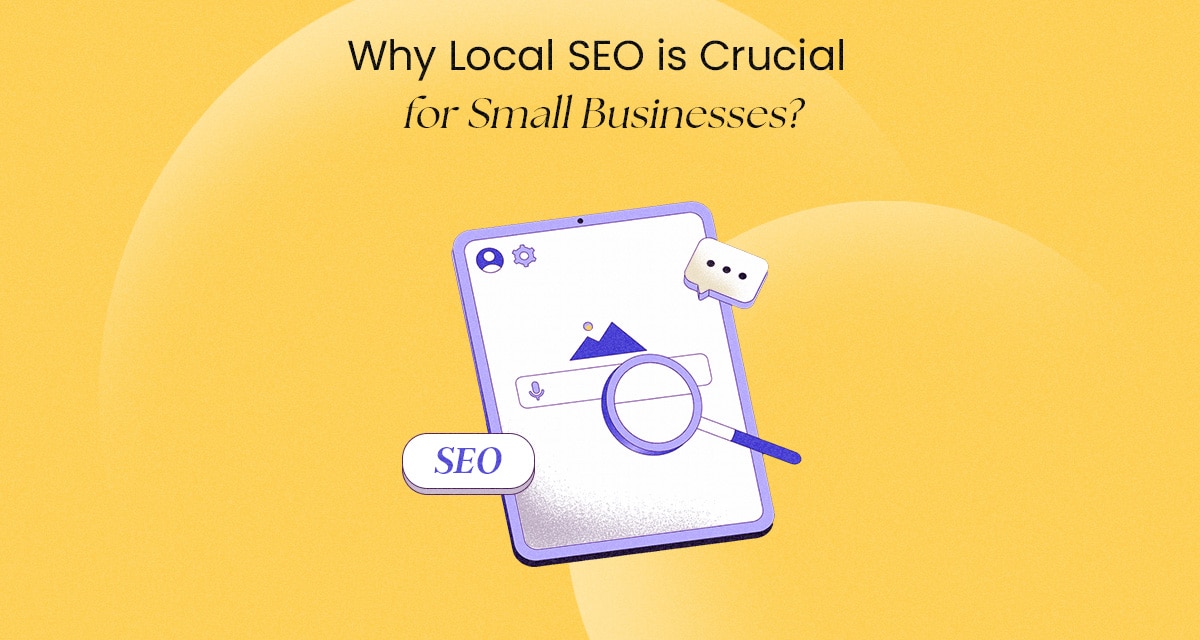 Why Local SEO is Crucial for Small Businesses